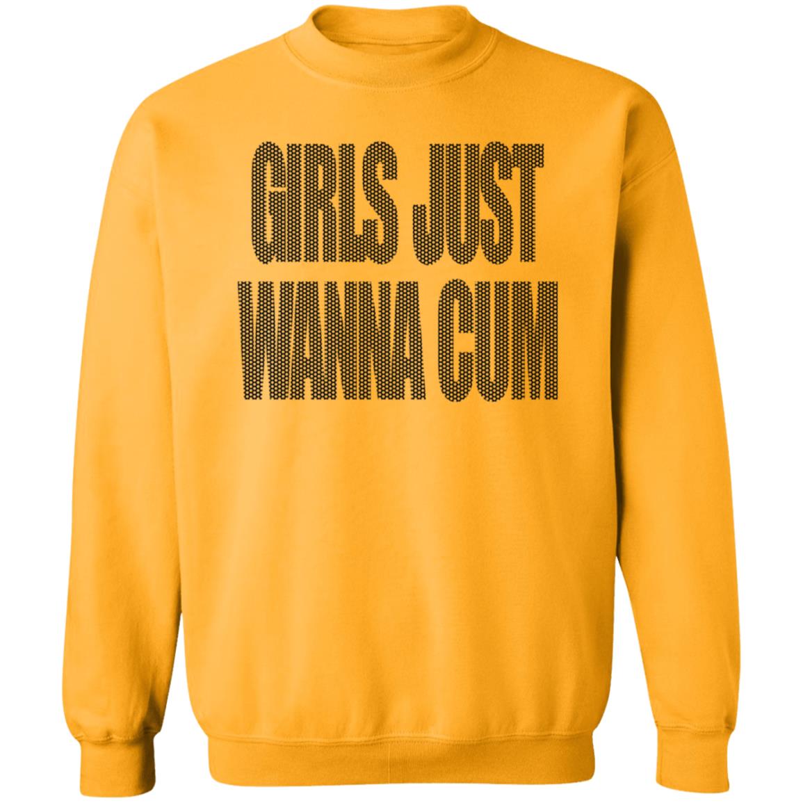Girls Just Wanna Cum Shirt Grailed Store Girls Just Wanna Cum Shirt Hoodie Sweatshirt - Teechipus