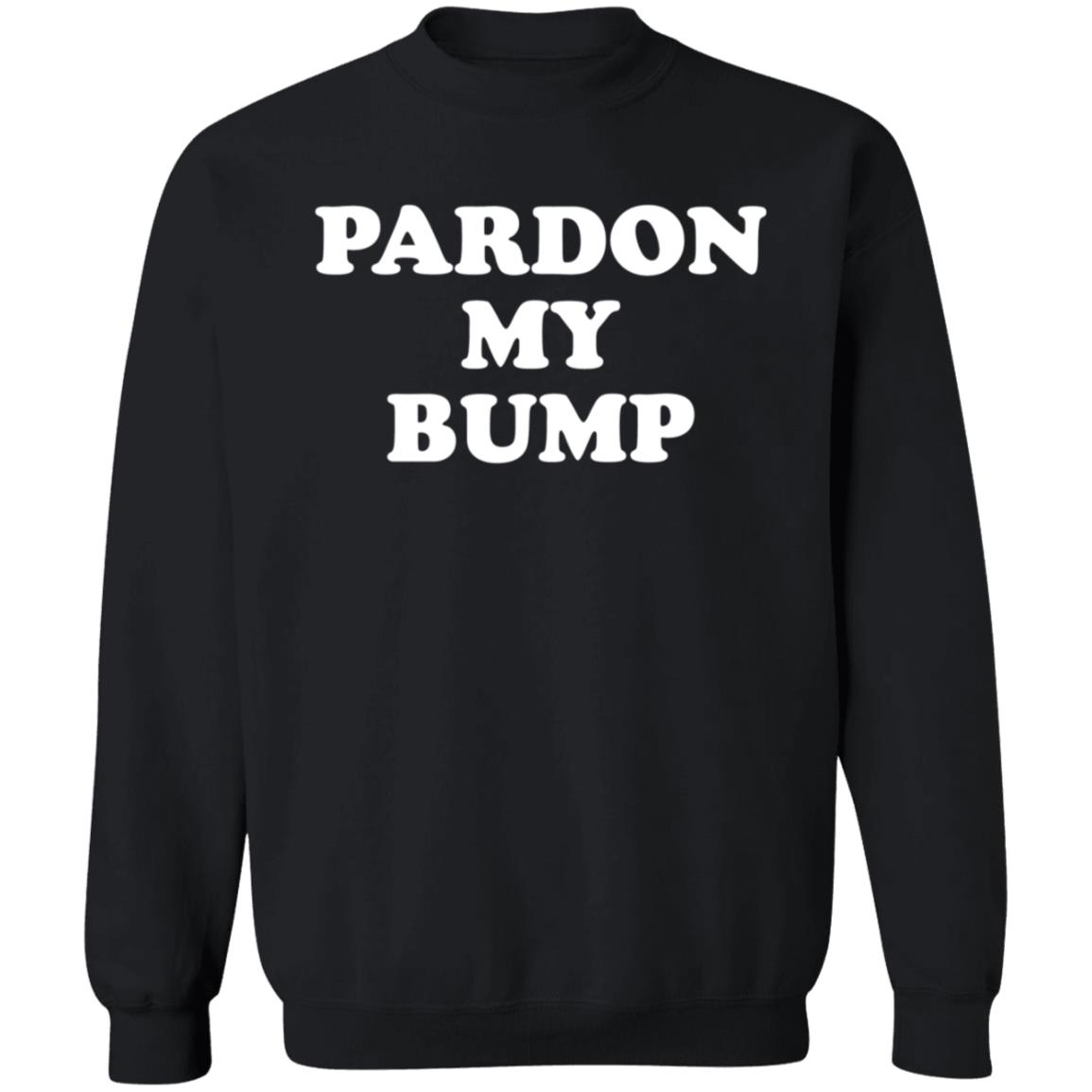 Pardon My Bump Shirt Joy Forsyth Pardon My Bump Shirt Hoodie Sweatshirt - Teechipus
