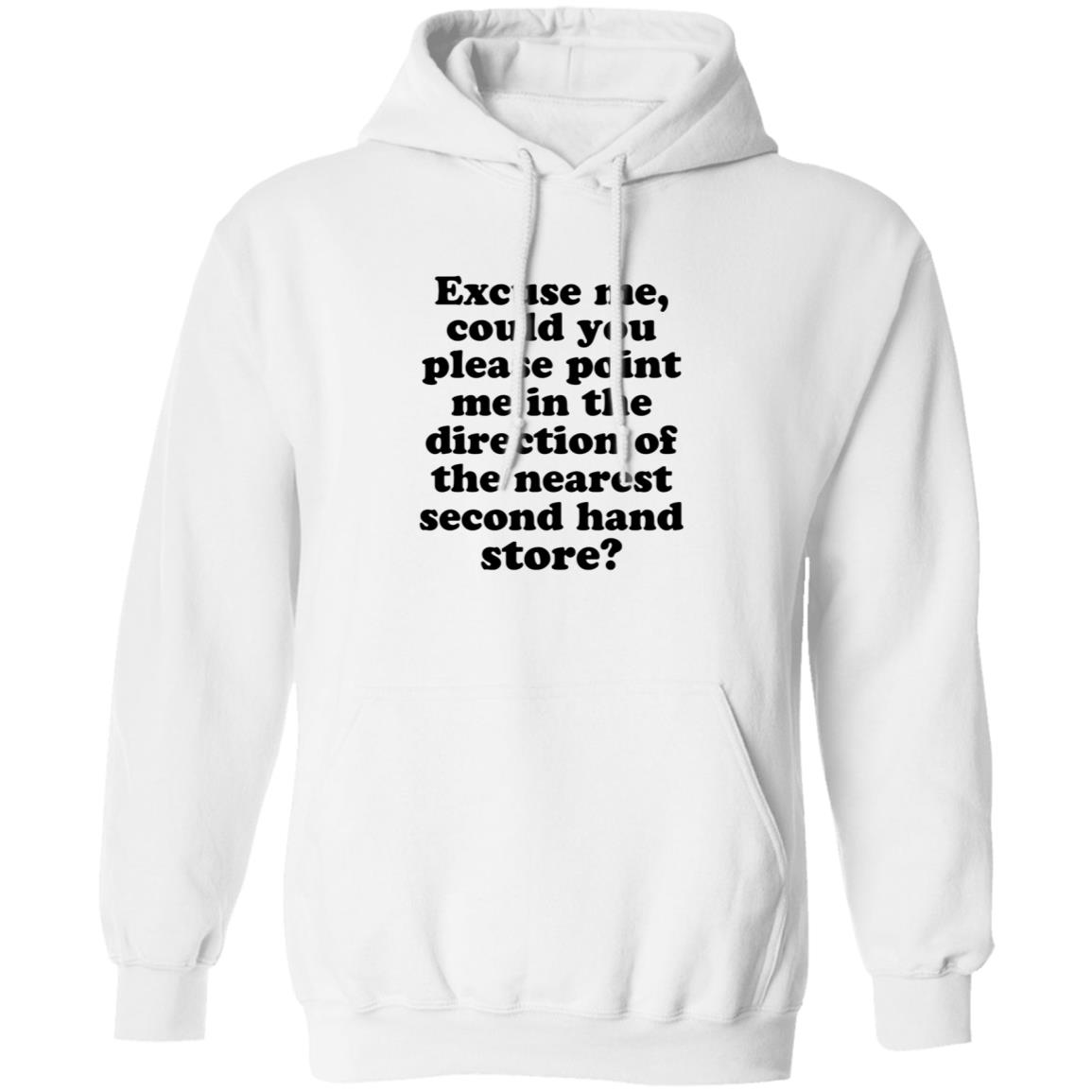 Excuse Me Could You Please Point Me In The Direction Shirt Hoodie Sweatshirt - Teechipus