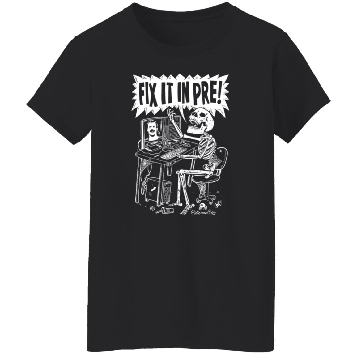 Fix It In Pre Shirt Viennapitts Store Fix It In Pre Shirt Hoodie Sweatshirt - Teechipus