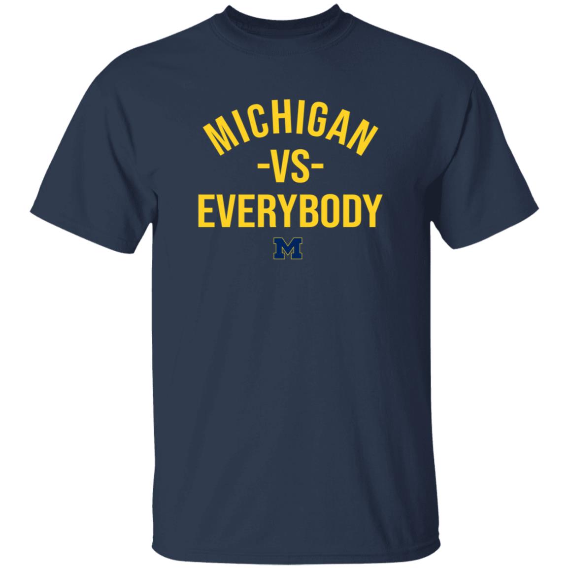 Michigan Vs Everybody Shirt Mden Merch - Teechipus