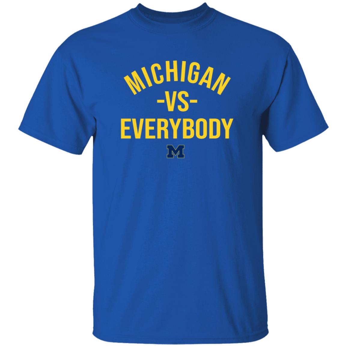 Michigan Vs Everybody Shirt Mden Merch - Teechipus