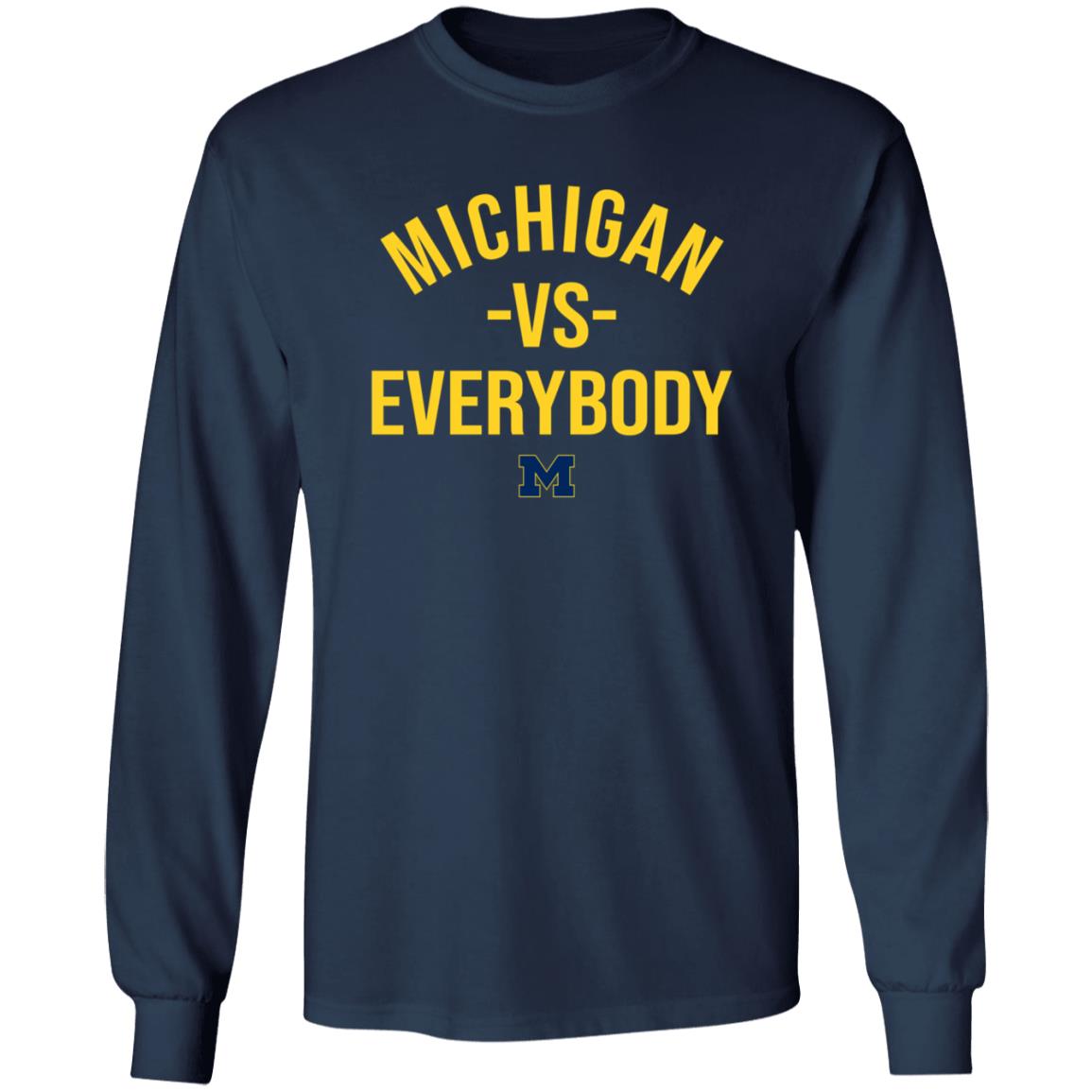 Michigan Vs Everybody Shirt Mden Merch - Teechipus