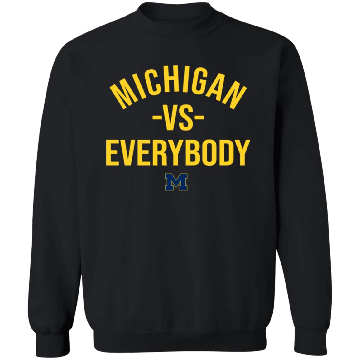 Michigan Vs Everybody Shirt Mden Merch - Teechipus
