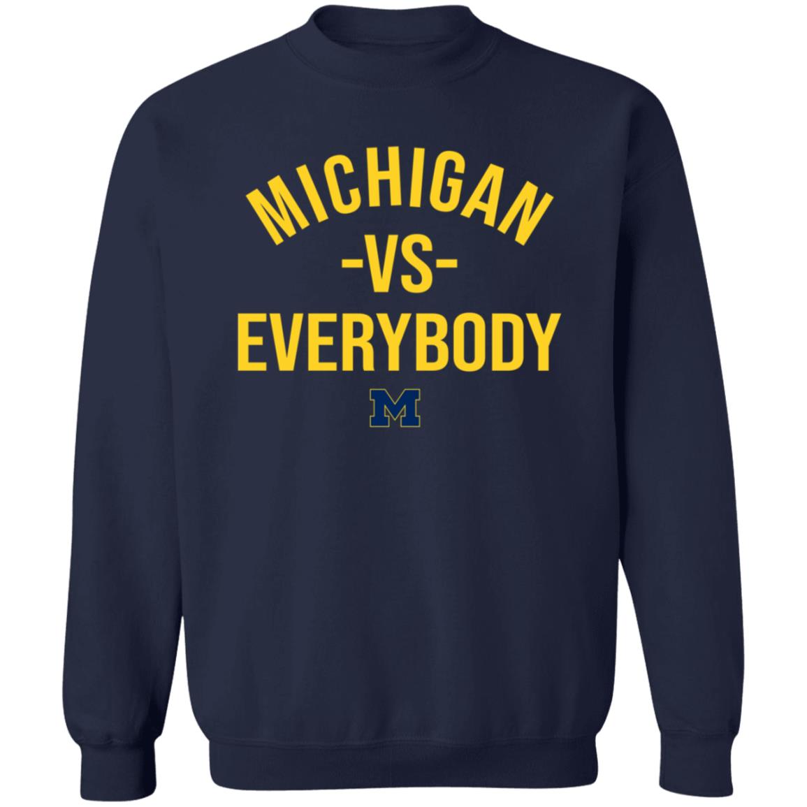 Michigan Vs Everybody Shirt Mden Merch - Teechipus