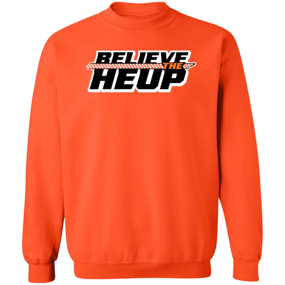 Believe The Heup Shirt Volshop Believe The Heup Shirt Hoodie Sweatshirt - Teechipus