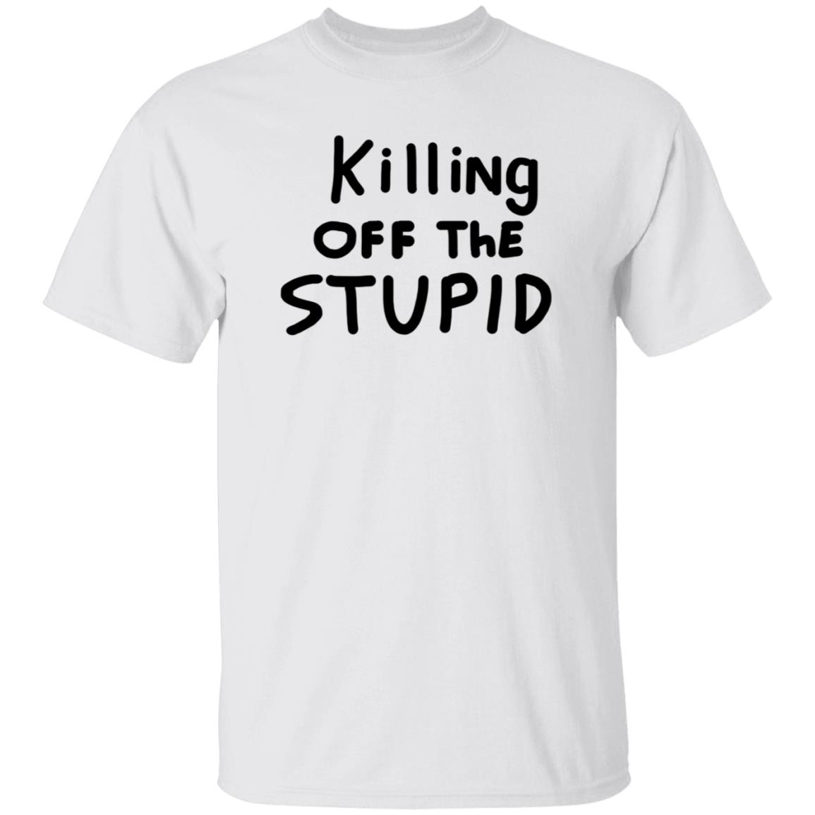Killing Off The Stupid Shirt Brad Killing Off The Stupid Shirt Hoodie Sweatshirt - Teechipus