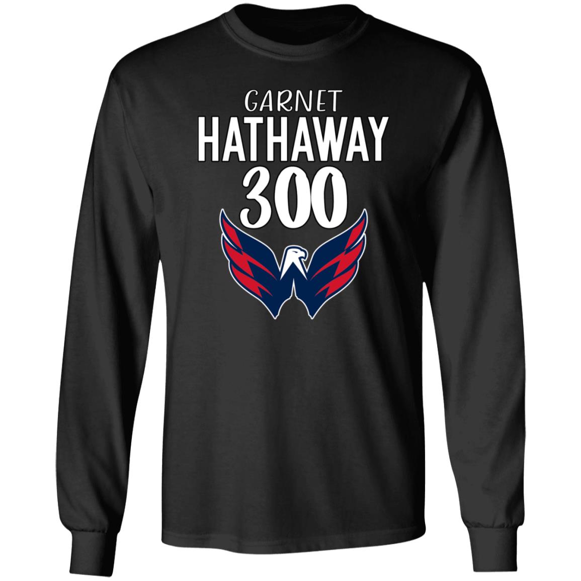 Garnet Hathaway 300 Shirt Osravenscaps Garnet Hathaway 300 Shirt Hoodie Sweatshirt - Teechipus