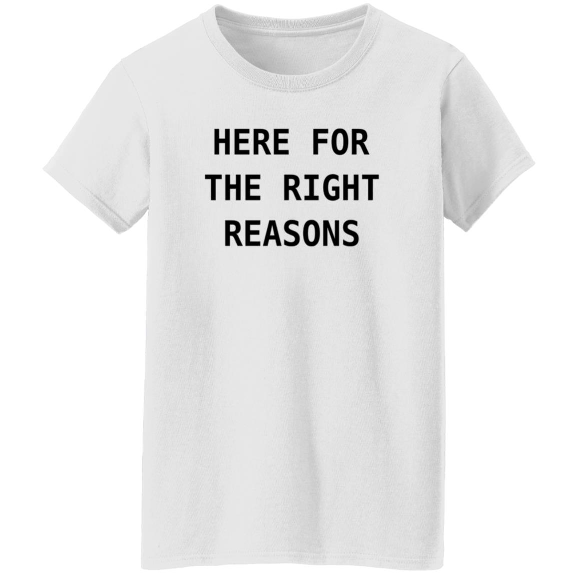 Here For The Right Reasons Shirt Patti Murin Here For The Right Reasons Shirt Hoodie Sweatshirt - Teechipus