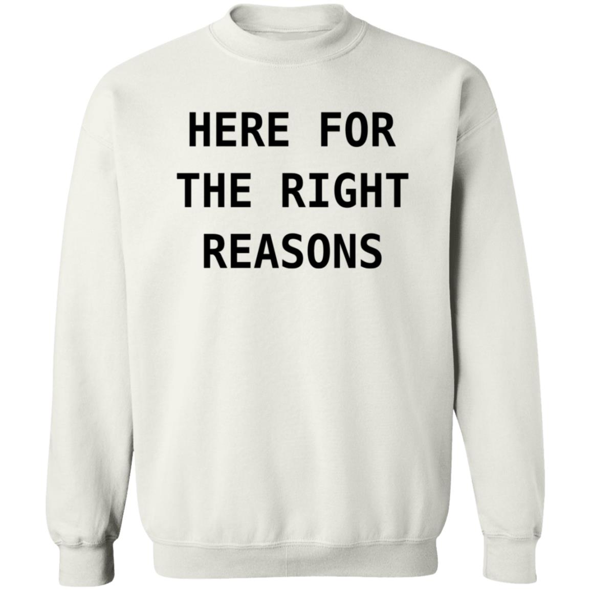 Here For The Right Reasons Shirt Patti Murin Here For The Right Reasons Shirt Hoodie Sweatshirt - Teechipus