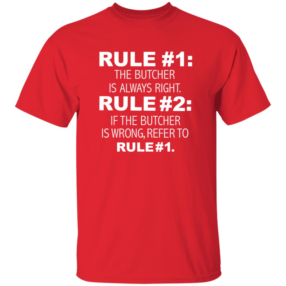 Rule 1 The Butcher Is Always Right Shirt Butcher Is Always Right Never Wrong Funny Shirt Hoodie Sweatshirt - Teechipus
