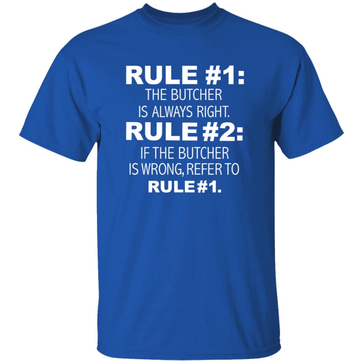 Rule 1 The Butcher Is Always Right Shirt Butcher Is Always Right Never Wrong Funny Shirt Hoodie Sweatshirt - Teechipus