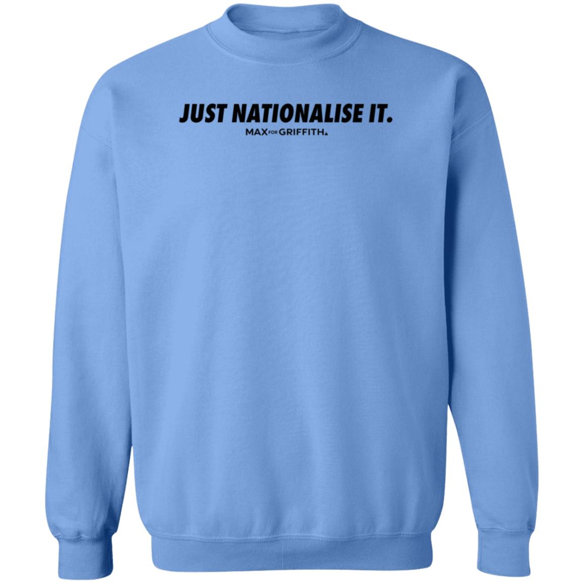 Just Nationalise It Max For Griffith Store Just Nationalise It Shirt Hoodie Seatshirt - Teechipus