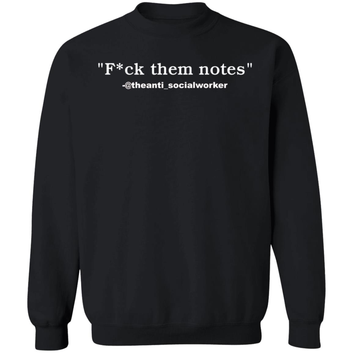 Fuck Them Notes Shirt Fuck Them Notes Theanti_Socialworker Shirt - Teechipus