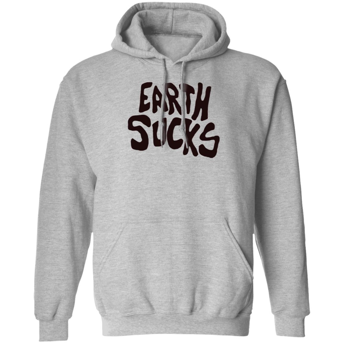 Earth Sucks Shirt Jacquemusx Earth Sucks Shirt Hoodie Sweatshirt - Teechipus