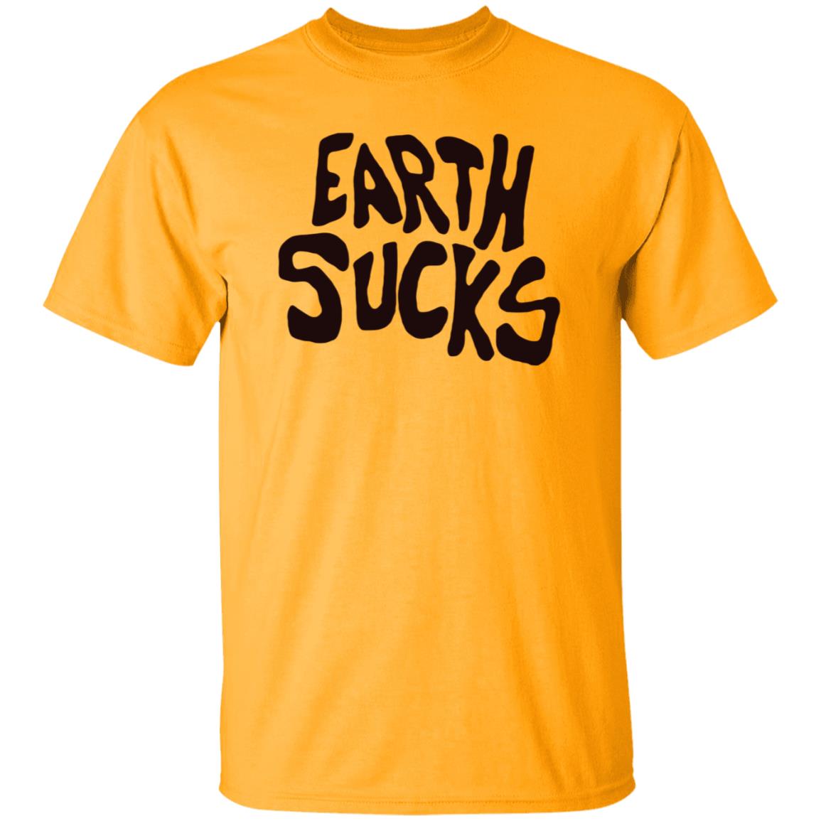 Earth Sucks Shirt Jacquemusx Earth Sucks Shirt Hoodie Sweatshirt - Teechipus