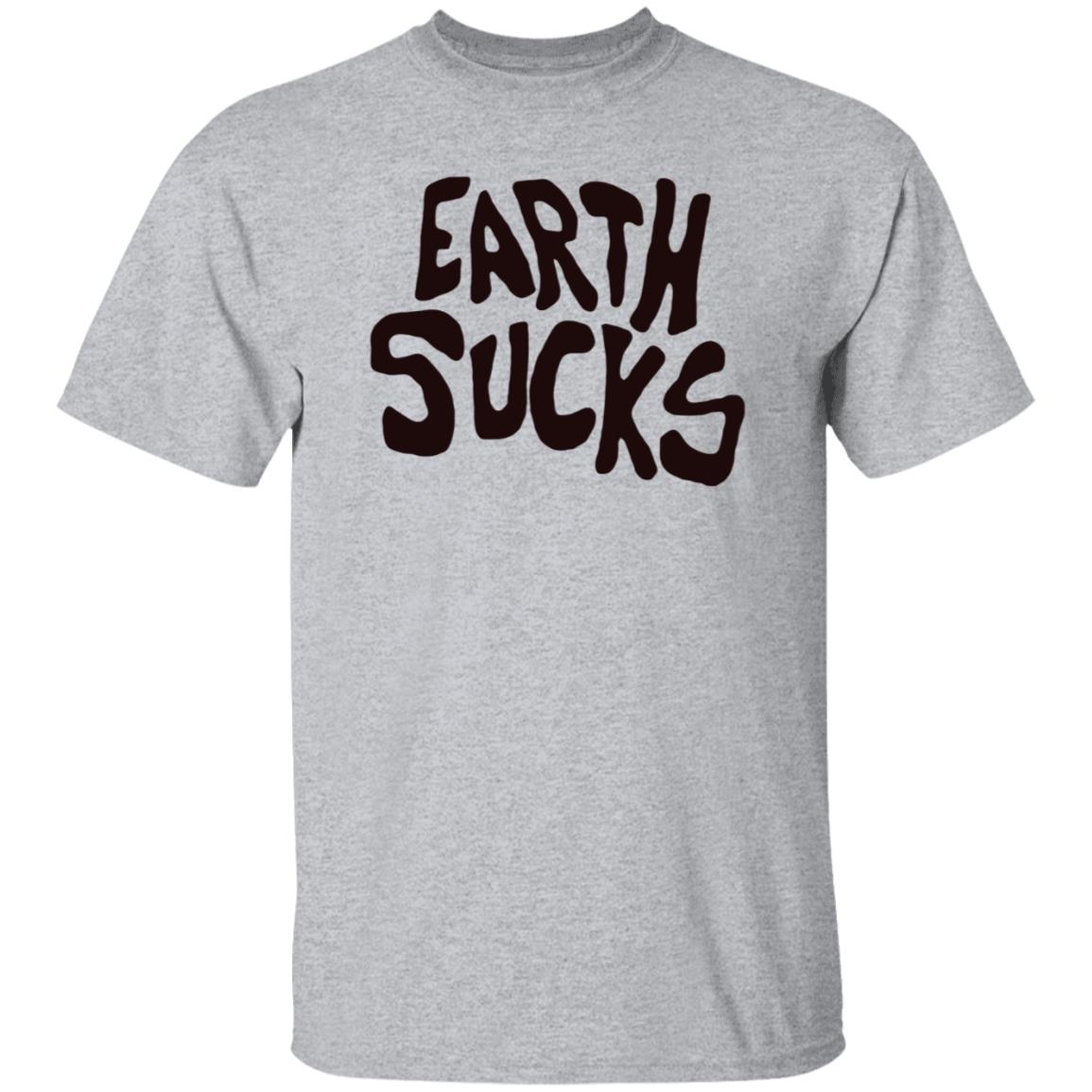 Earth Sucks Shirt Jacquemusx Earth Sucks Shirt Hoodie Sweatshirt - Teechipus