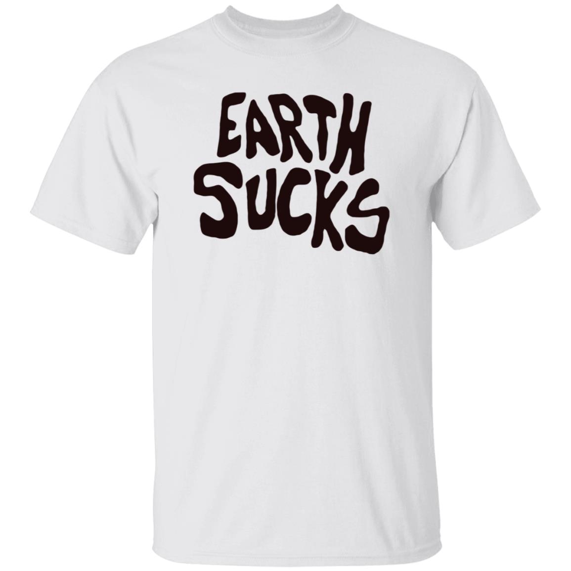Earth Sucks Shirt Jacquemusx Earth Sucks Shirt Hoodie Sweatshirt - Teechipus