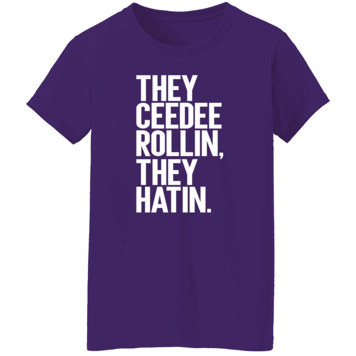 They Ceedee Rollin They Hatin Shirt Donovan Lewis They Ceedee Rollin They Hatin Shirt Hoodie Sweatshirt - Teechipus