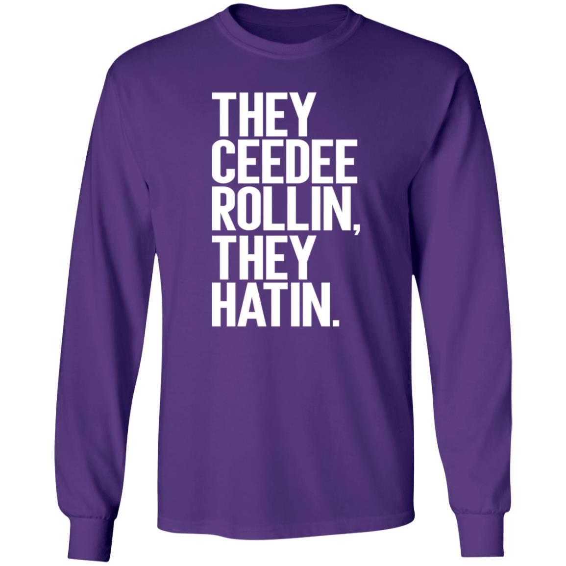 They Ceedee Rollin They Hatin Shirt Donovan Lewis They Ceedee Rollin They Hatin Shirt Hoodie Sweatshirt - Teechipus