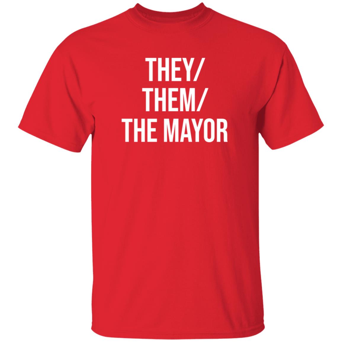 They Them The Mayor Shirt International Pronouns Owen J Hurcum - Teechipus