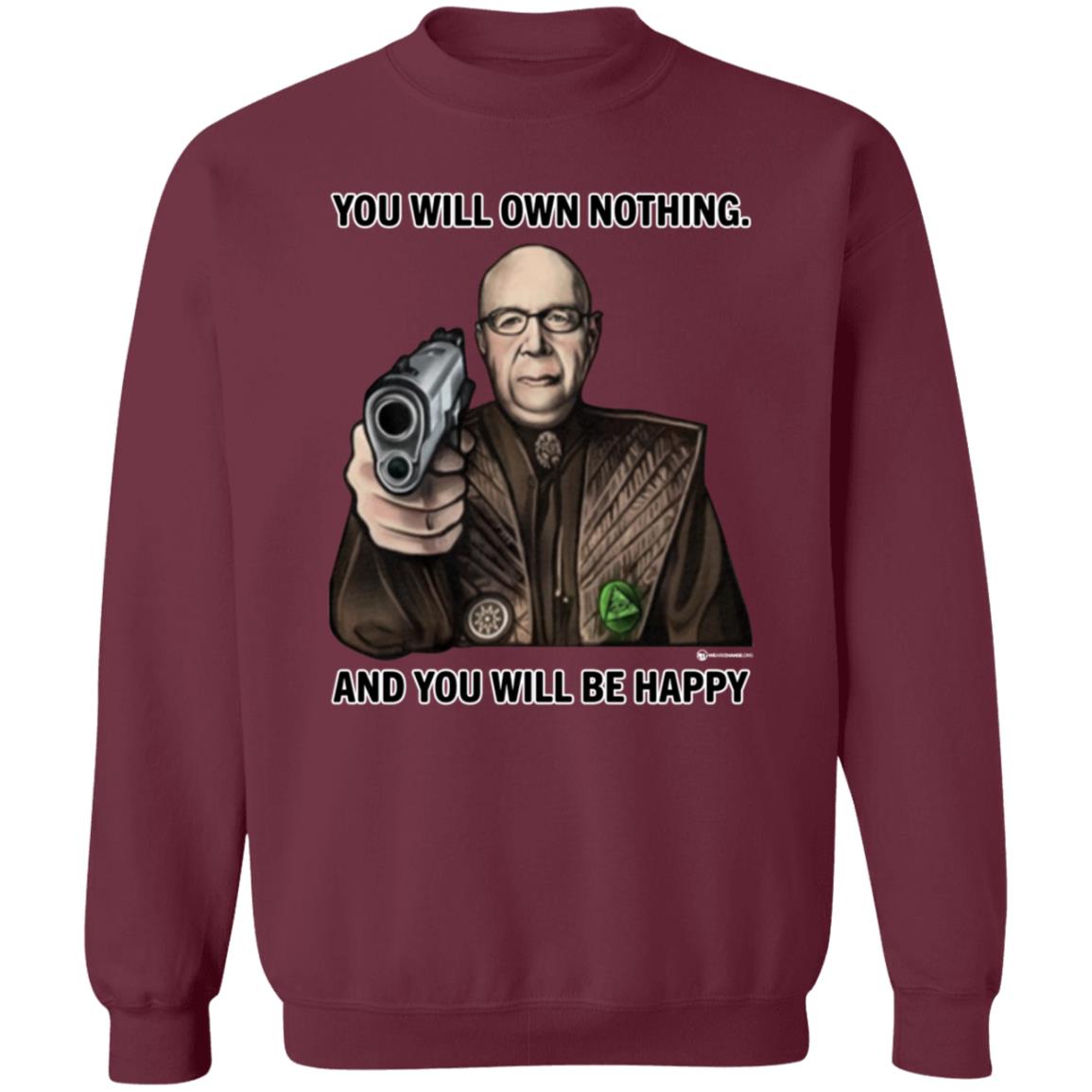 You Will Own Nothing And You Will Be Happy Shirt Wearechange.org Store - Teechipus