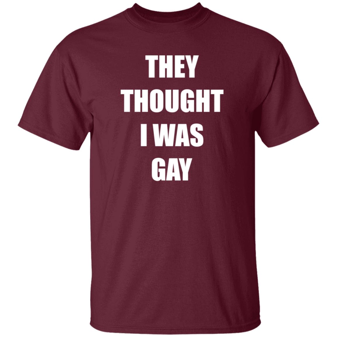 They Thought I Was Gay Shirt Jrmoneygettin They Thought I Was Gay Shirt Hoodie Sweatshirt - Teechipus