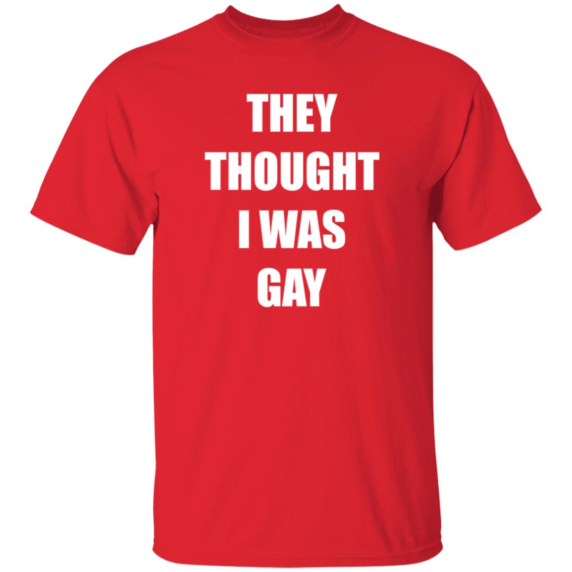 They Thought I Was Gay Shirt Jrmoneygettin They Thought I Was Gay Shirt Hoodie Sweatshirt - Teechipus