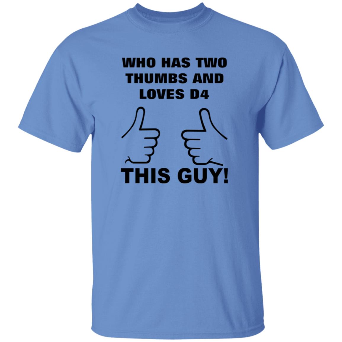 Who Has Two Thumbs And Loves D4 This Guy Shirt Hoodie Sweatshirt - Teechipus