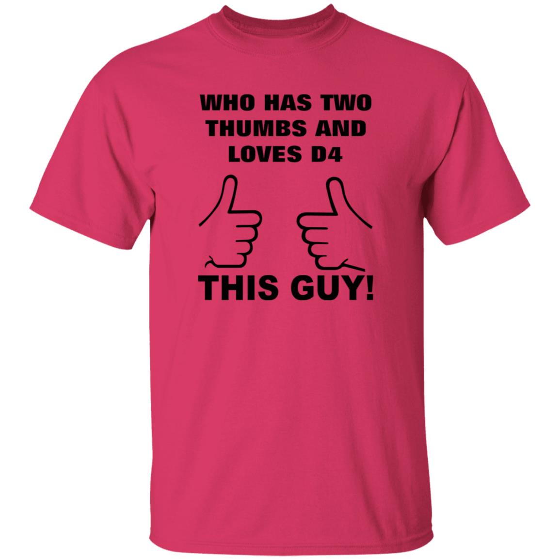 Who Has Two Thumbs And Loves D4 This Guy Shirt Hoodie Sweatshirt - Teechipus