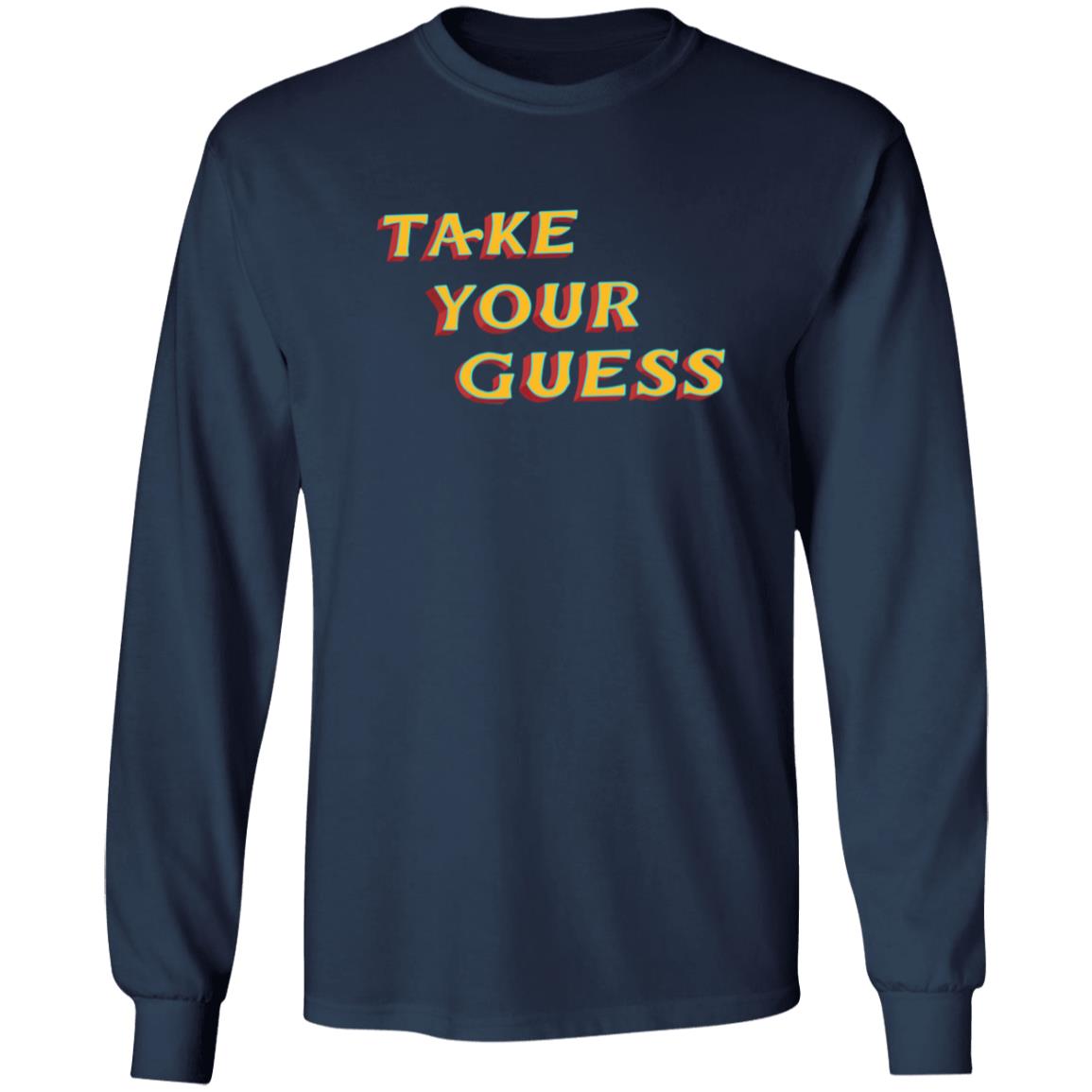 Tom Rosenthal Store Take Your Guess Shirt Hoodie Sweatshirt - Teechipus