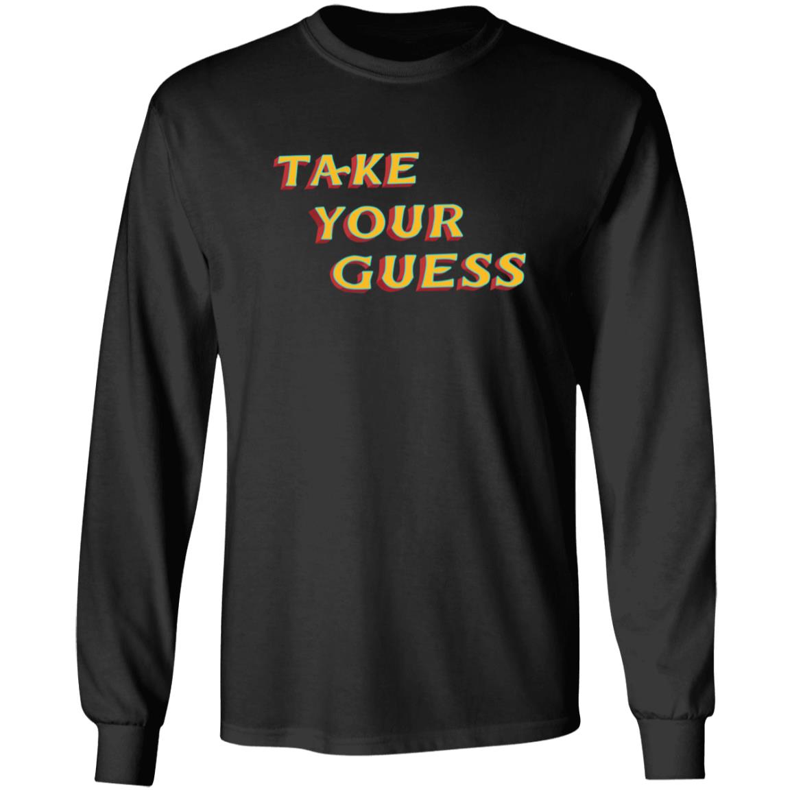 Tom Rosenthal Store Take Your Guess Shirt Hoodie Sweatshirt - Teechipus