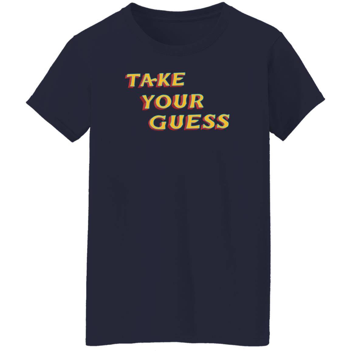 Tom Rosenthal Store Take Your Guess Shirt Hoodie Sweatshirt - Teechipus