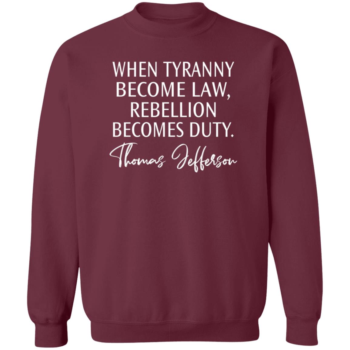 When Tyranny Becomes Law Rebellion Becomes Duty Shirt Yesisworld When Tyranny Becomes Law Rebellion Becomes Duty Shirt Hoodie Sweatshirt - Teechipus
