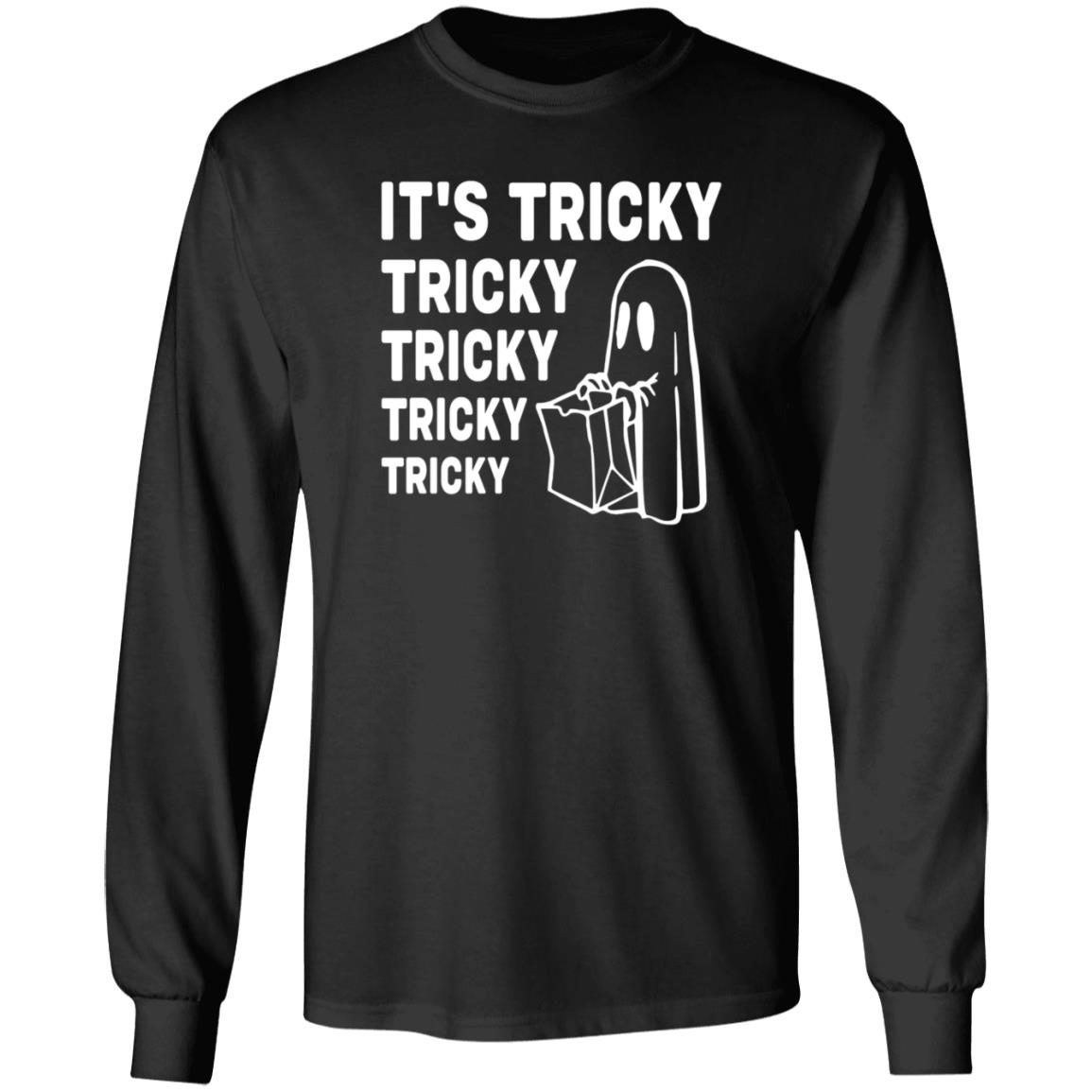 It's Tricky Tricky Tricky Tricky Tricky Sweatshirt Shirt Hoodie Saturdaymorningpancakes Shop - Teechipus