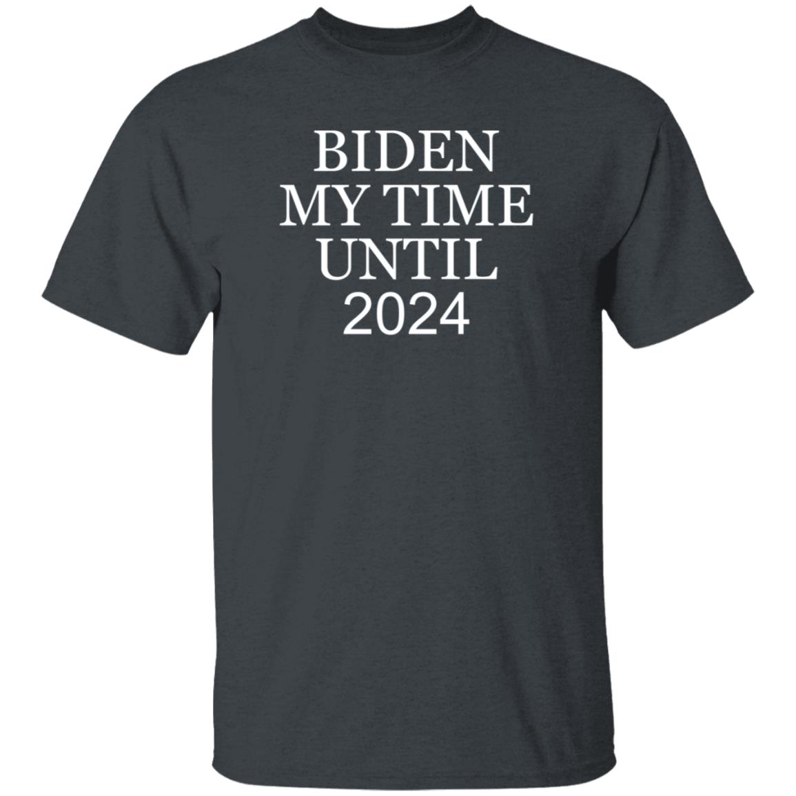Biden My Time Until 2024 Shirt Yesisworld Biden My Time Until 2024 Shirt Hoodie Sweatshirt - Teechipus