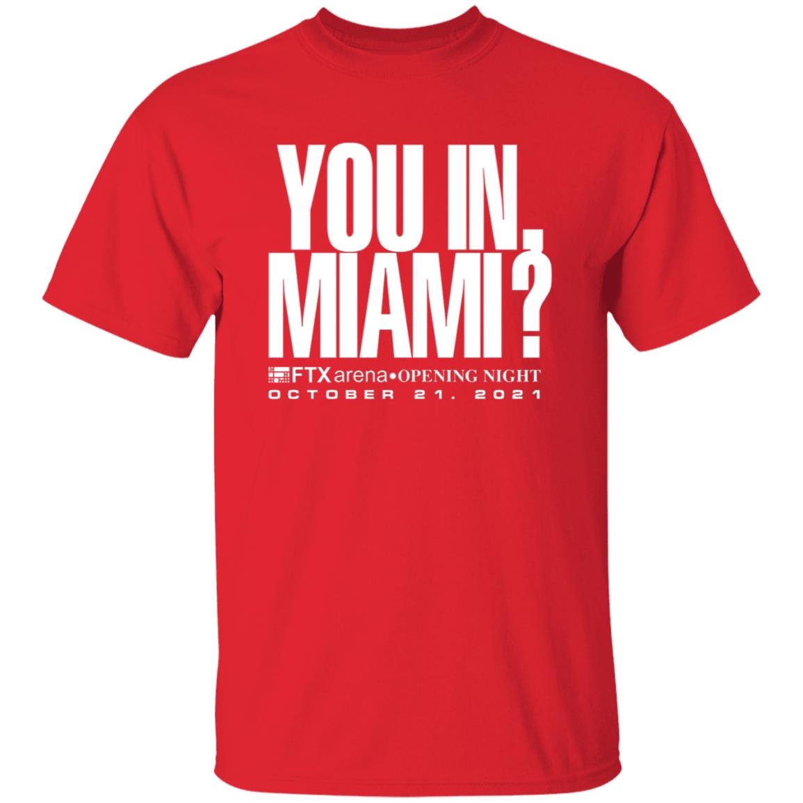 Josh Moser You In Miami Shirt You In Miami Ftx Arena Opening Night October 21 2021 Shirt - Teechipus