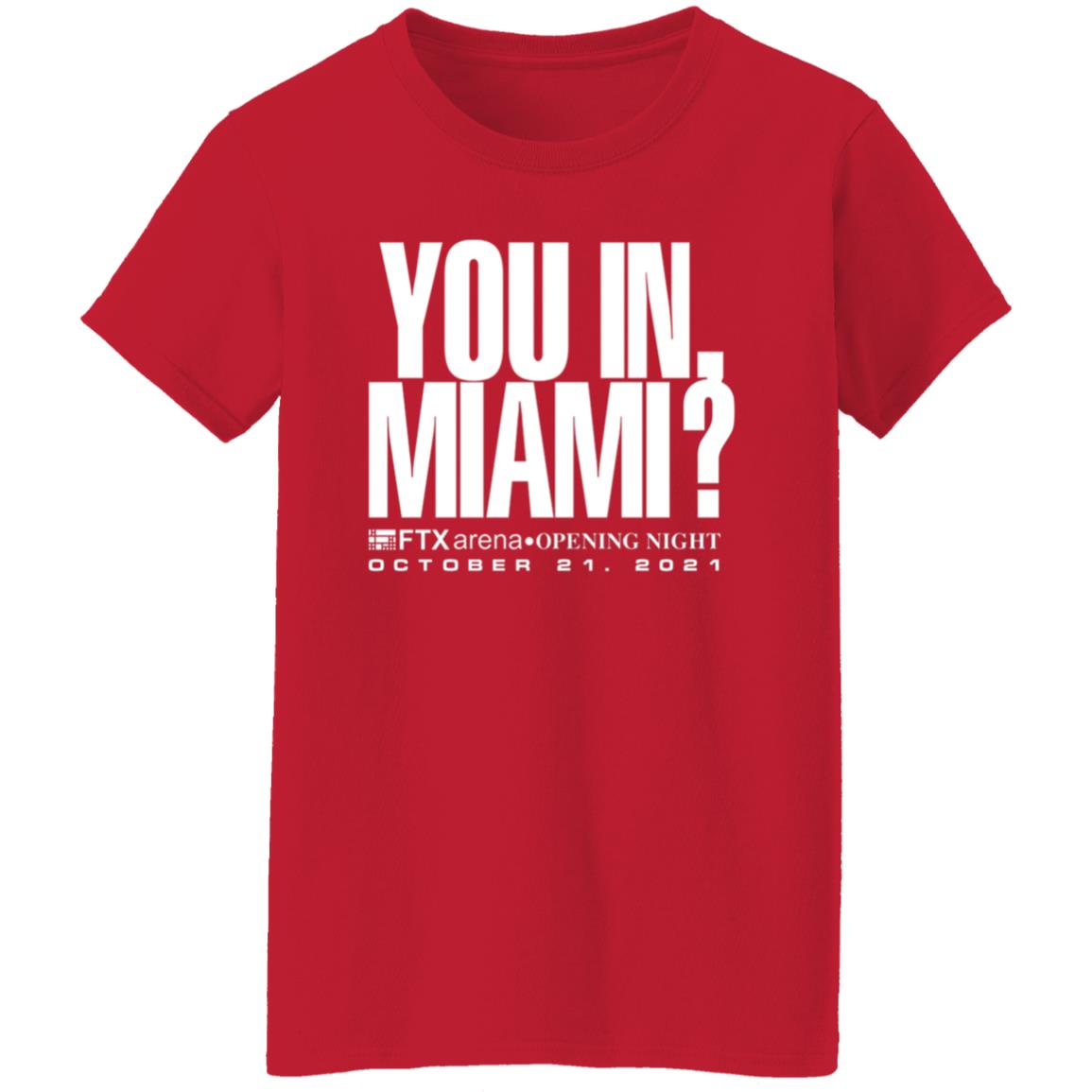 Josh Moser You In Miami Shirt You In Miami Ftx Arena Opening Night October 21 2021 Shirt - Teechipus