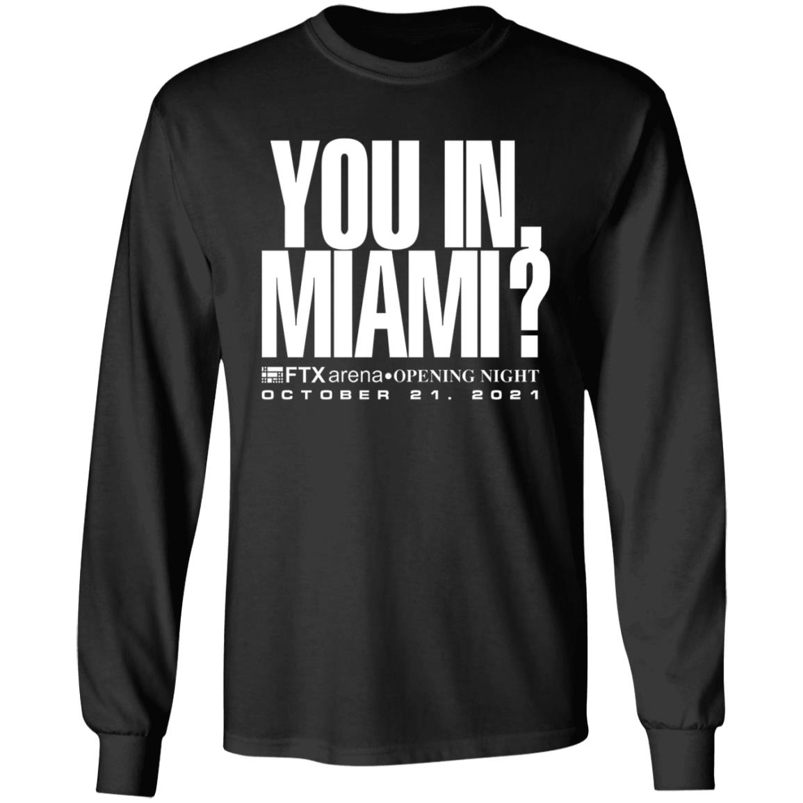 Josh Moser You In Miami Shirt You In Miami Ftx Arena Opening Night October 21 2021 Shirt - Teechipus