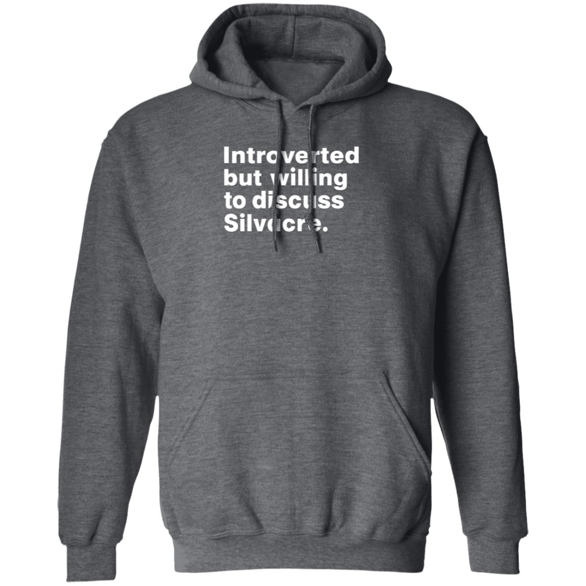 Isabelle Sieb Introverted But Willing To Discuss Silvacre Shirt Hoodie Sweatshirt - Teechipus