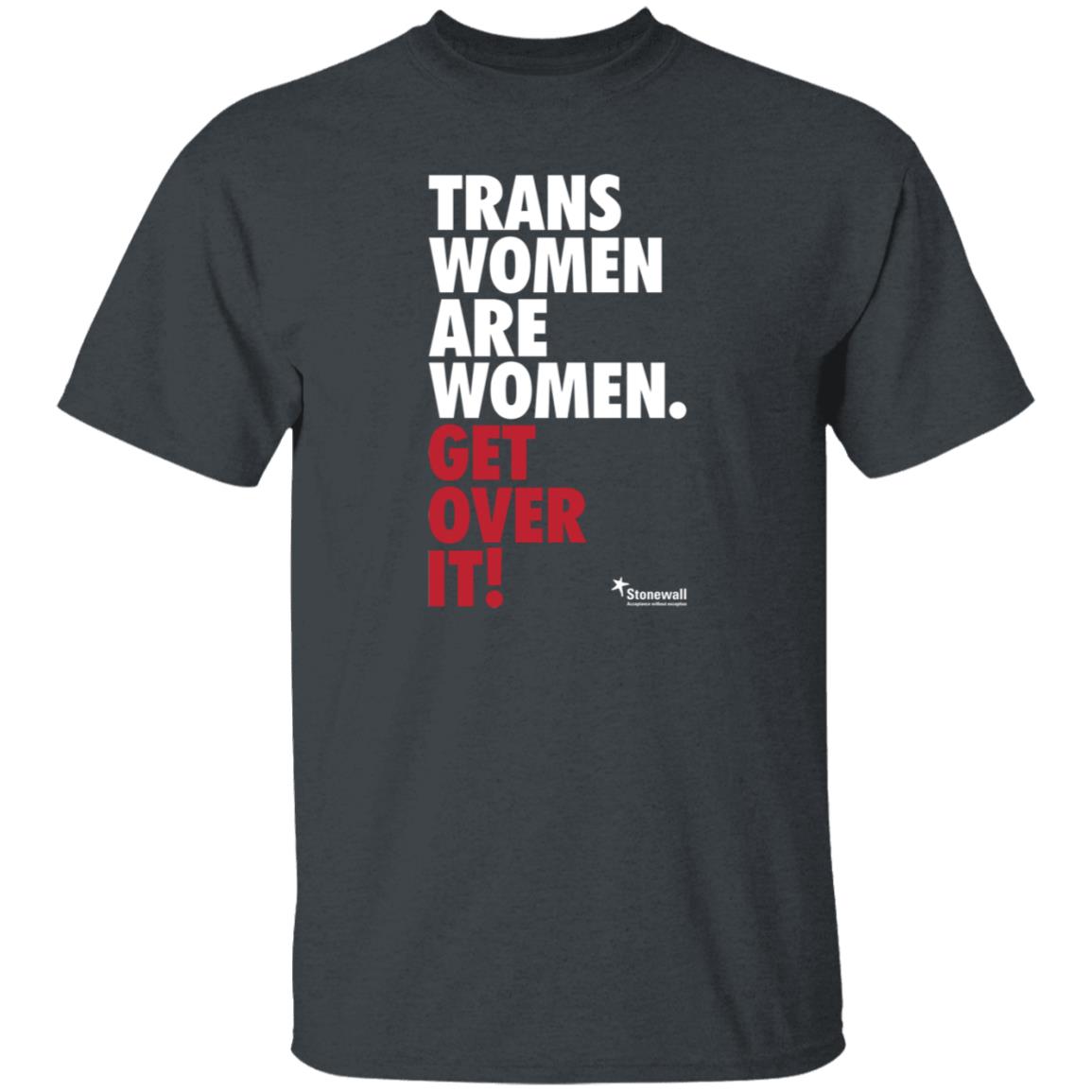 Trans Women Are Women Get Over It Shirt Stonewalluk Store - Teechipus