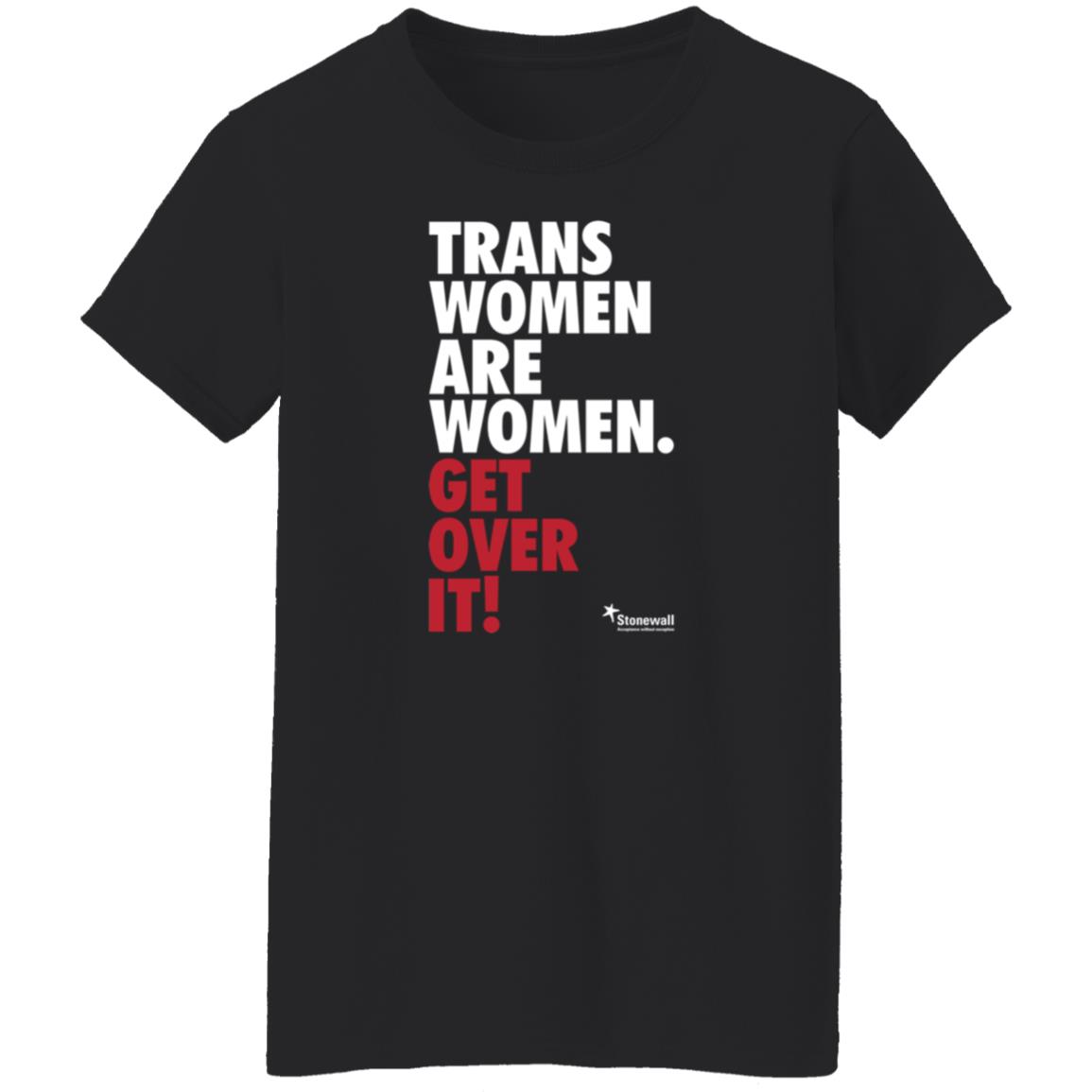 Trans Women Are Women Get Over It Shirt Stonewalluk Store - Teechipus