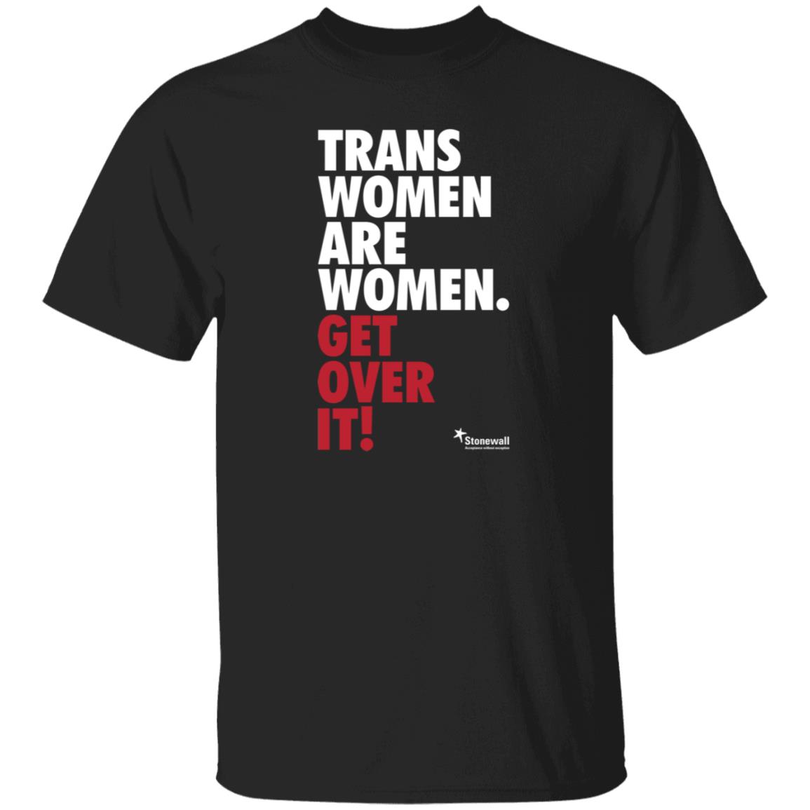 Trans Women Are Women Get Over It Shirt Stonewalluk Store - Teechipus