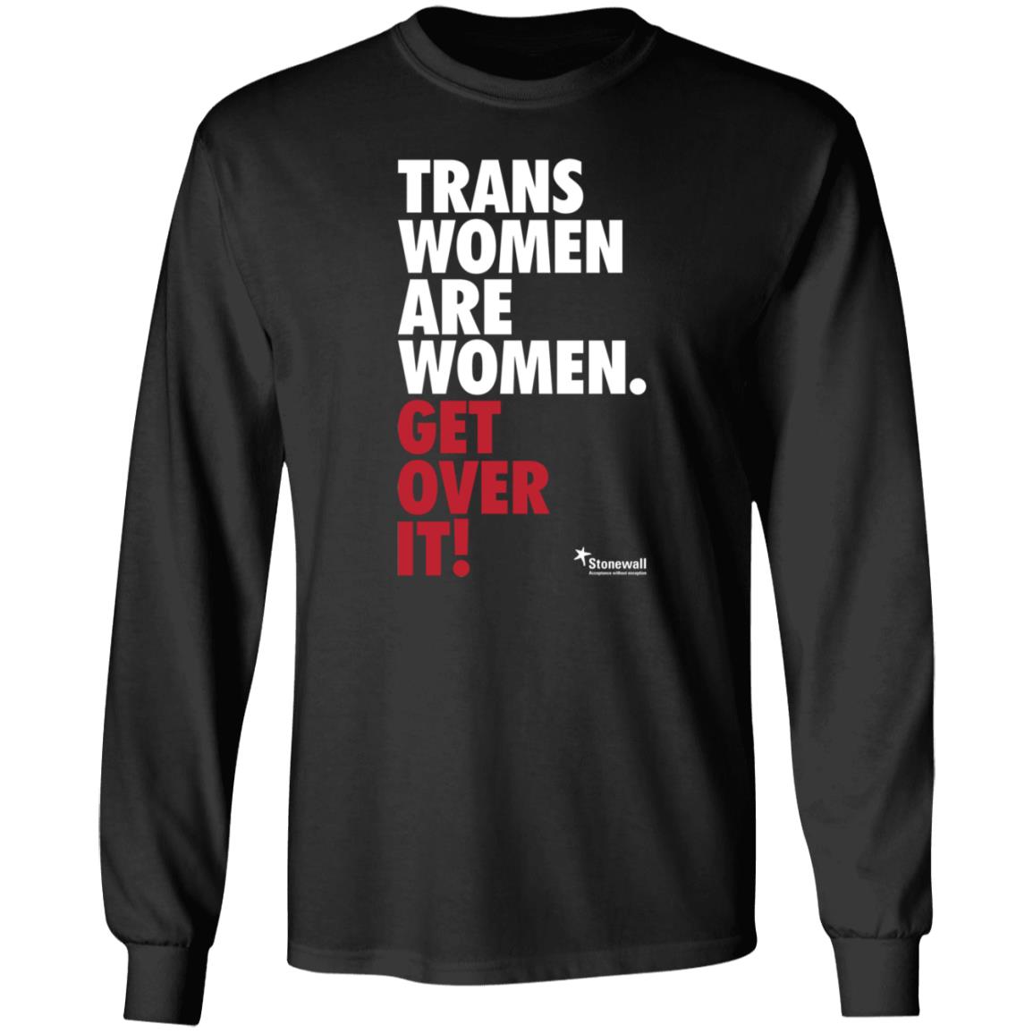 Trans Women Are Women Get Over It Shirt Stonewalluk Store - Teechipus