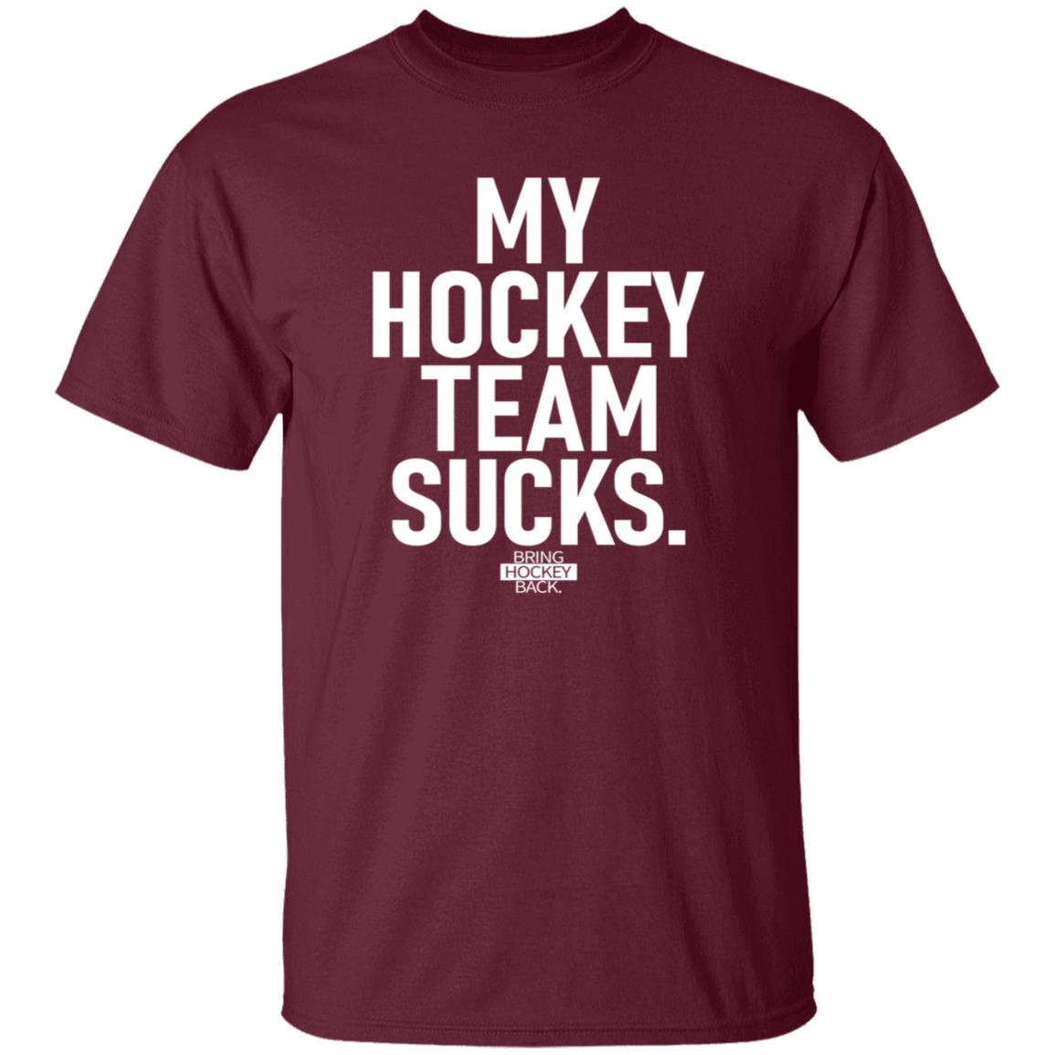 My Hockey Team Sucks Shirt Hoodie Sweatshirt Jessha6s - Teechipus