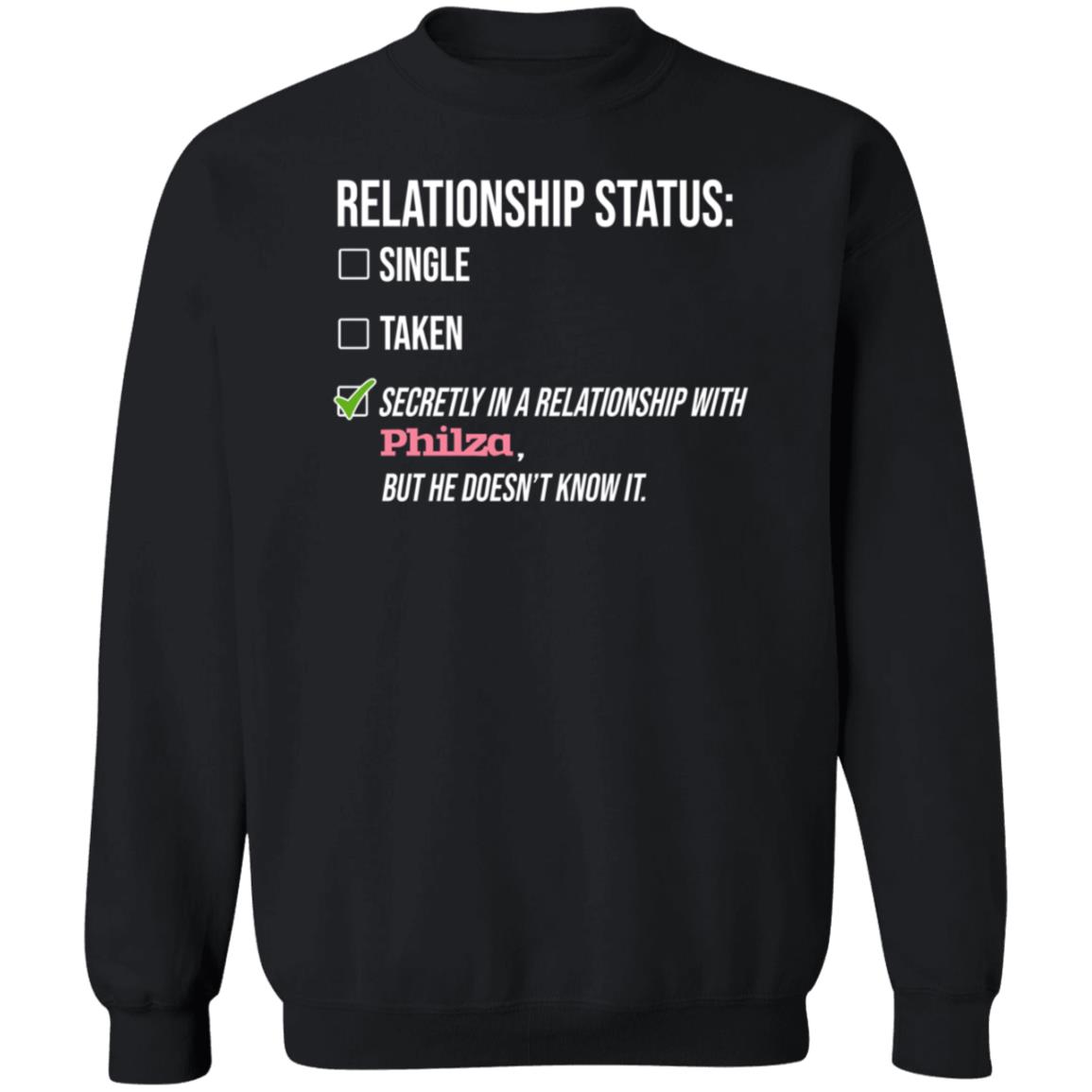 Relationship Status Single Taken Secretly In A Relationship With Philza Shirt Hoodie Sweatshirt - Teechipus