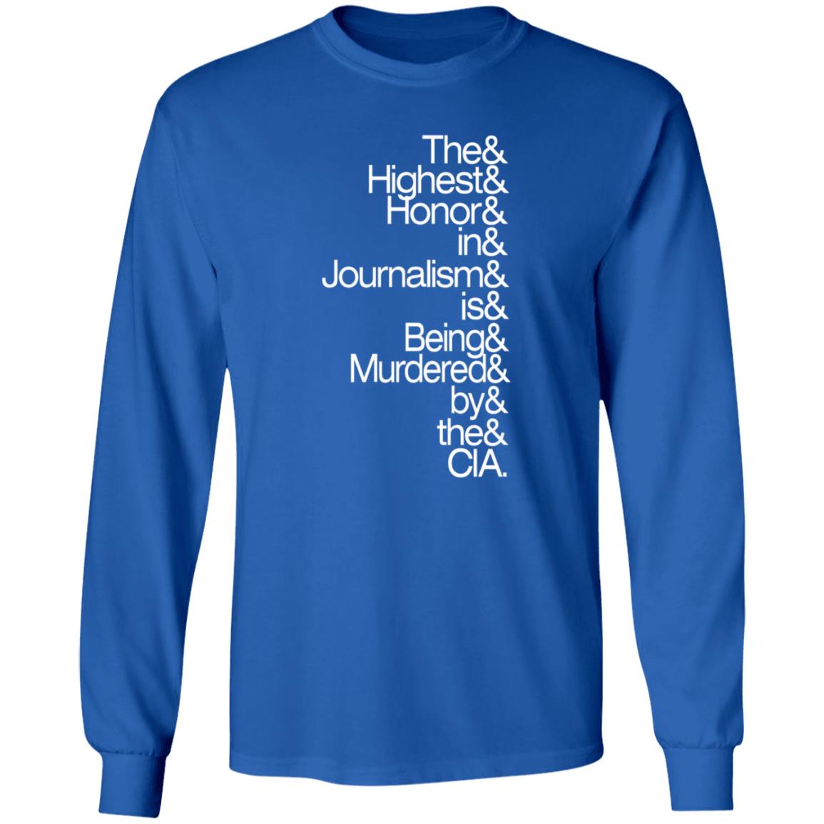 The Highest Honor In Journalism Is Being Murdered By The Cia Shirt PostXamerica - Teechipus