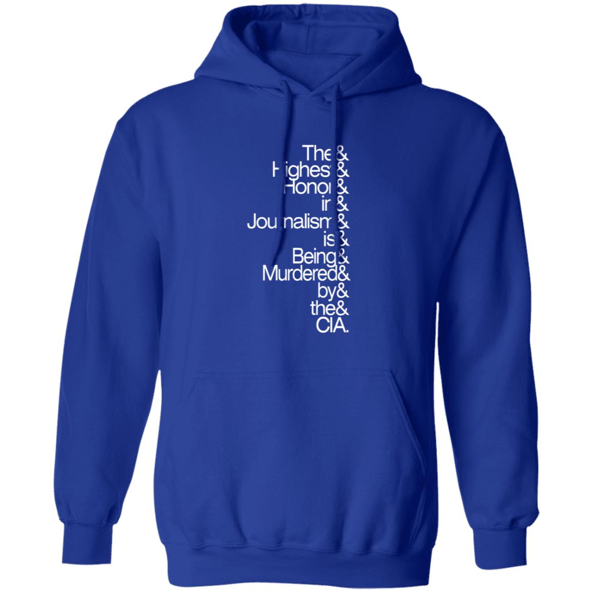 The Highest Honor In Journalism Is Being Murdered By The Cia Shirt PostXamerica - Teechipus