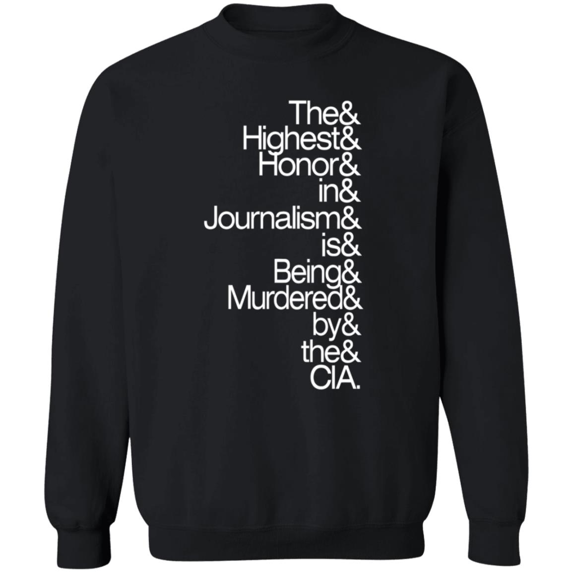 The Highest Honor In Journalism Is Being Murdered By The Cia Shirt PostXamerica - Teechipus