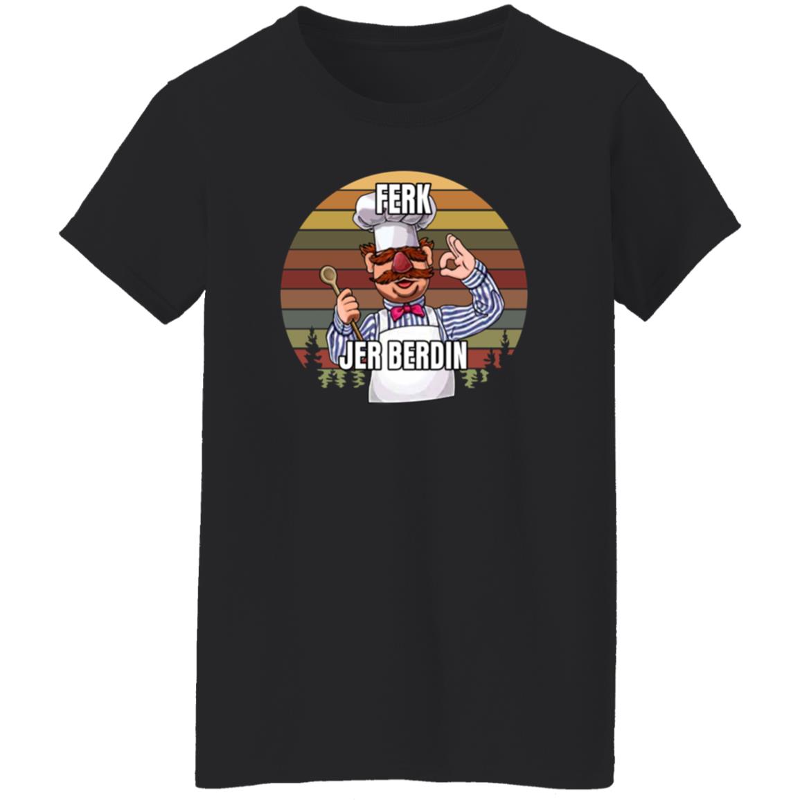 Ferk Jer Berdin Shirt Sal The Agoris - Teechipus